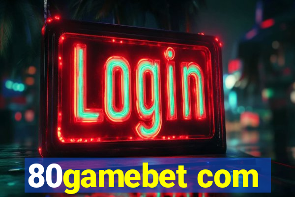 80gamebet com